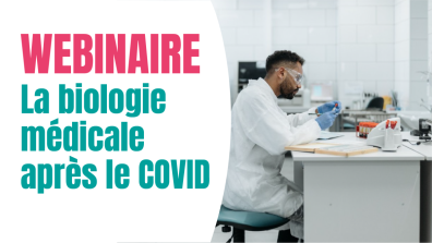 REPLAY |  La biologie médicale après le COVID : quels enjeux pour les CSE ? 